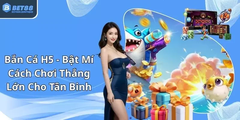 Bắn cá H5