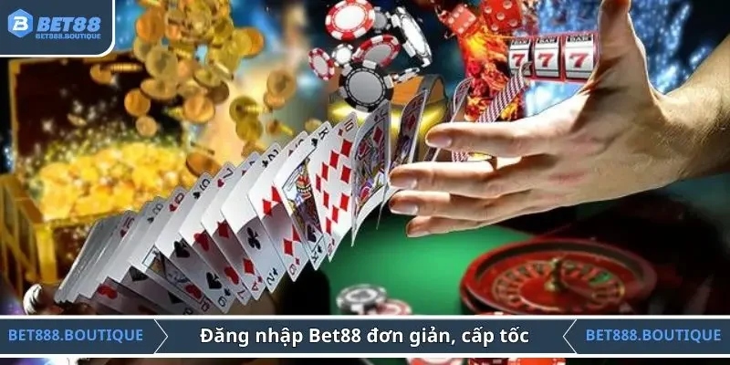 Đăng nhập Bet88 đơn giản, cấp tốc