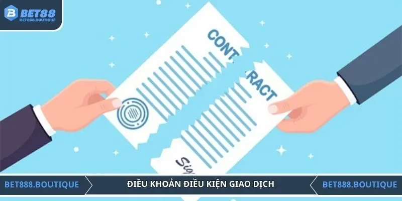 Điều khoản điều kiện giao dịch