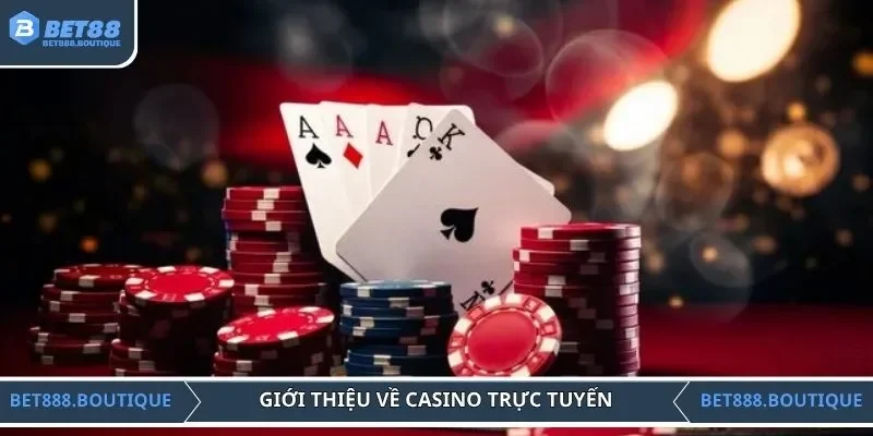 Giới thiệu casino trực tuyến