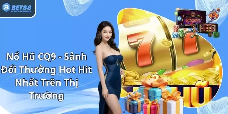 Nổ hũ CQ9