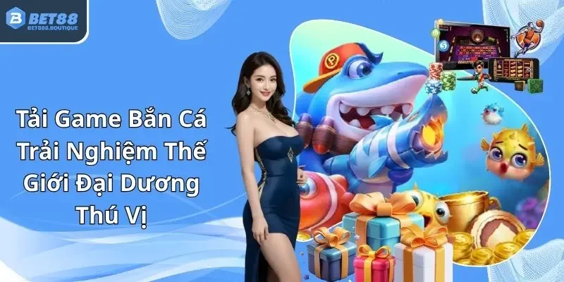 tải game bắn cá