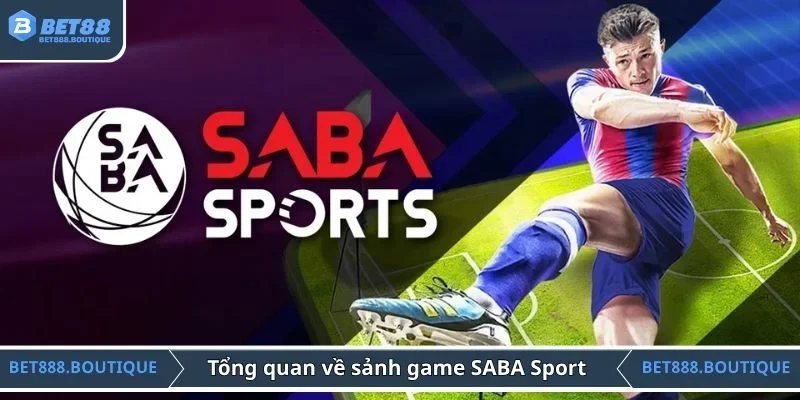 Tổng quan về sảnh giải trí SABA Sport