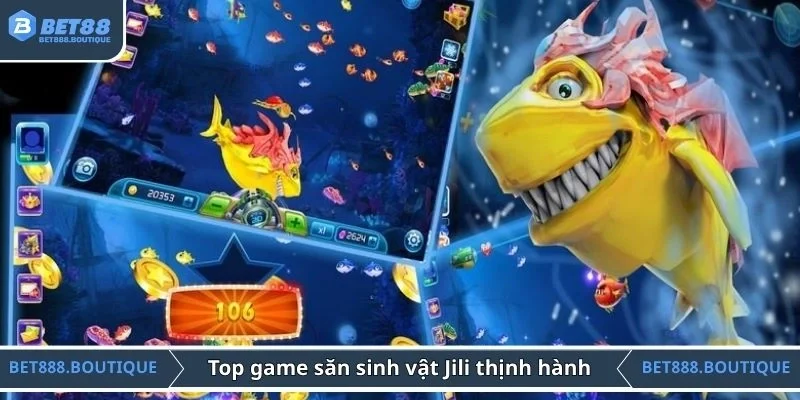 Top game săn sinh vật Jili thịnh hành